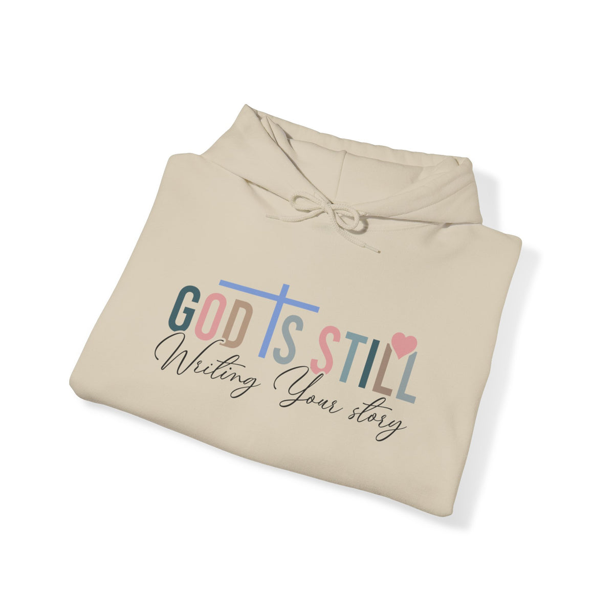 God Is Still Unisex Hooded Sweatshirt