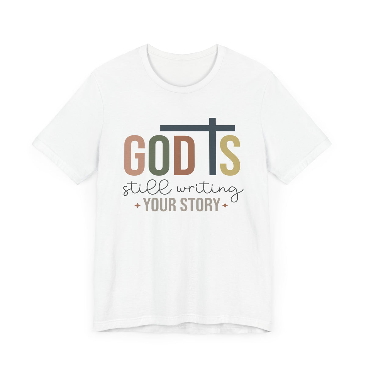 God Is Still Writing Unisex T-Shirt