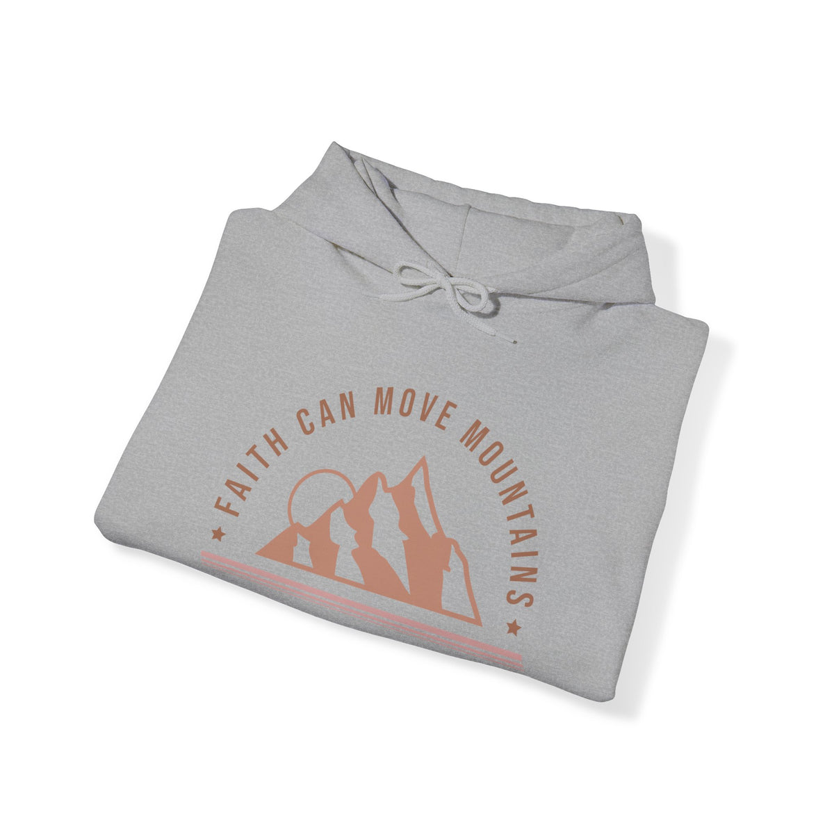 Faith Can Move Mountains Unisex Hooded Sweatshirt