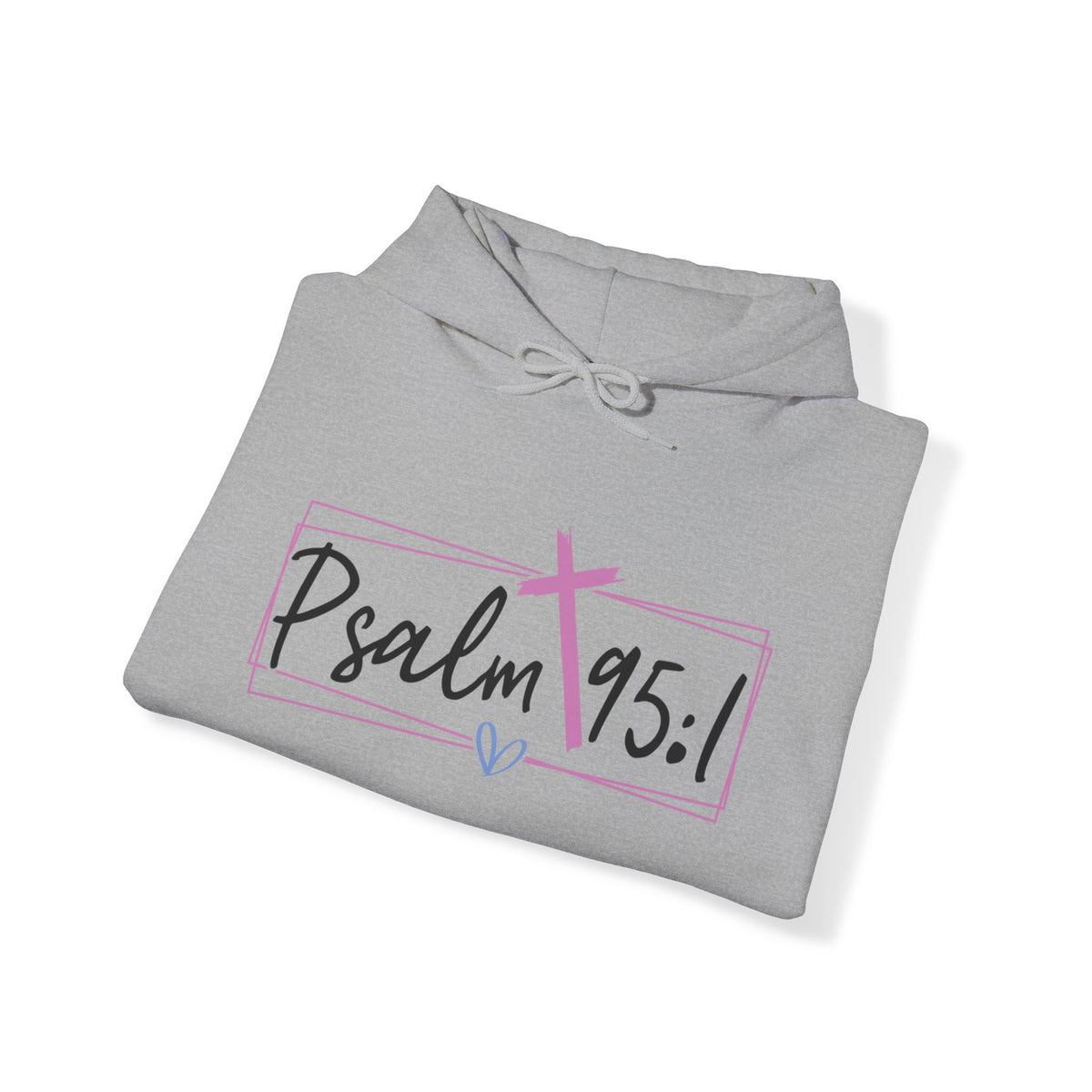 Psalm 95:1 Unisex Hooded Sweatshirt