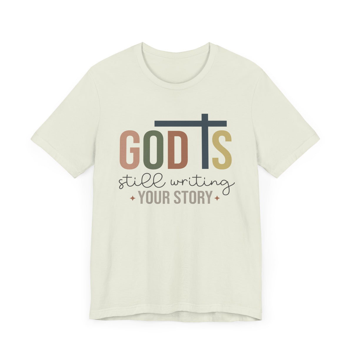 God Is Still Writing Unisex T-Shirt