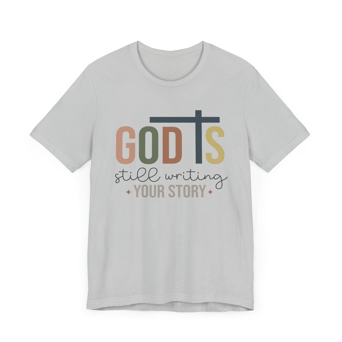 God Is Still Writing Unisex T-Shirt