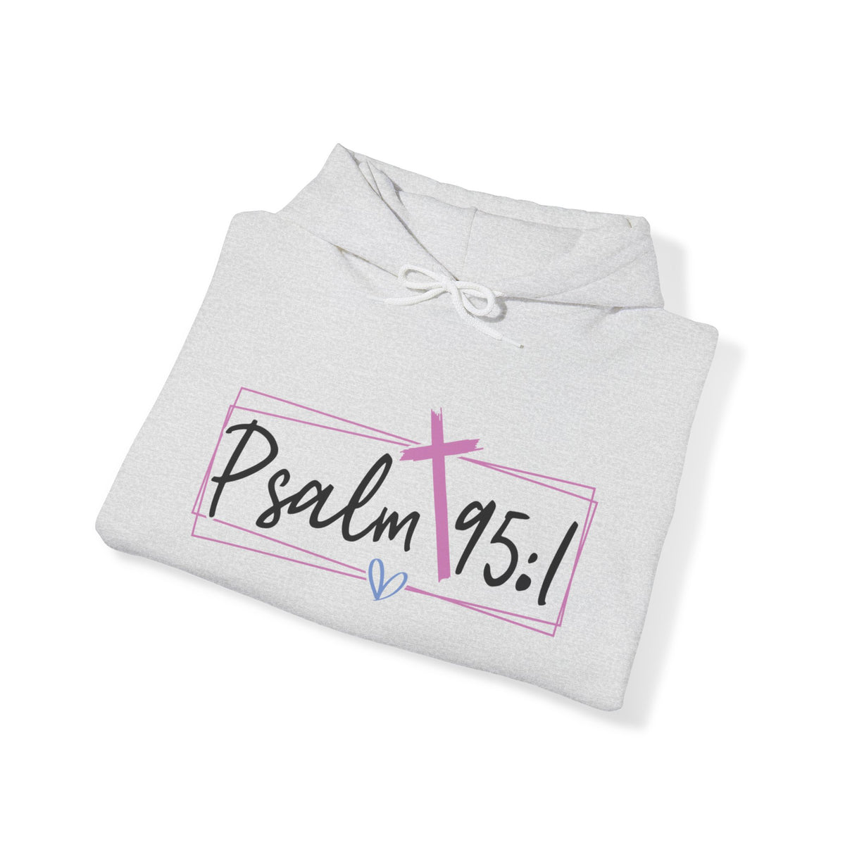 Psalm 95:1 Unisex Hooded Sweatshirt