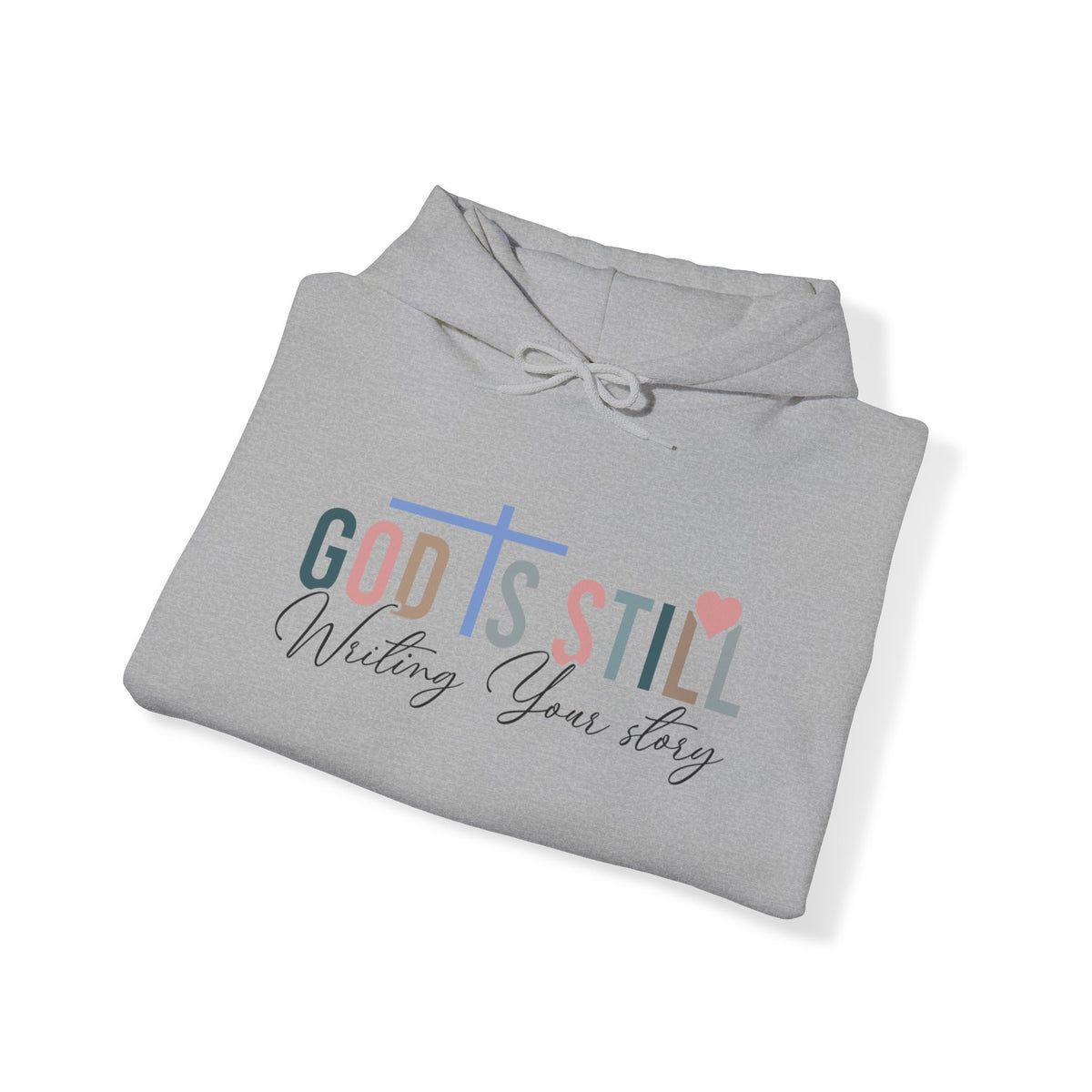 God Is Still Unisex Hooded Sweatshirt