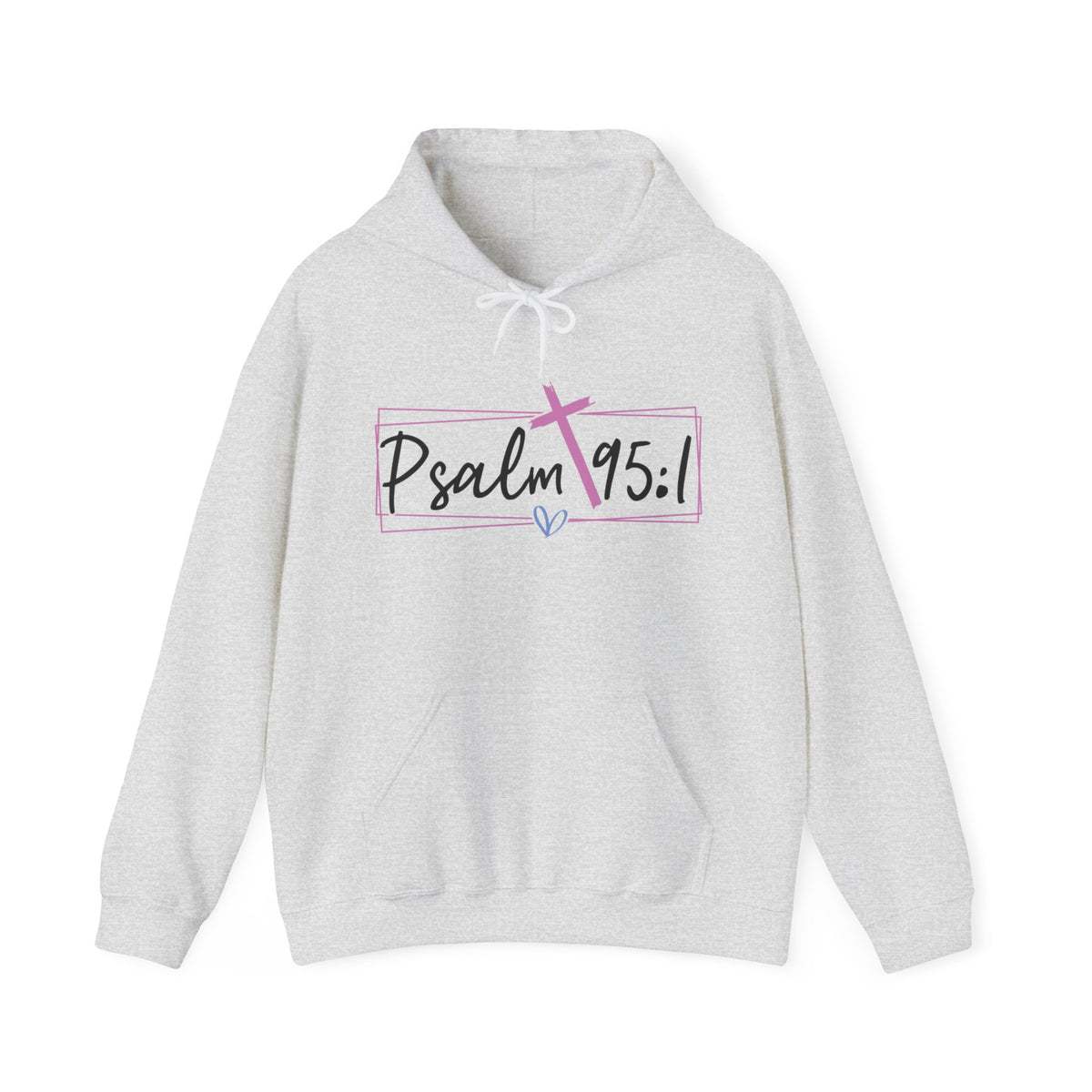 Psalm 95:1 Unisex Hooded Sweatshirt