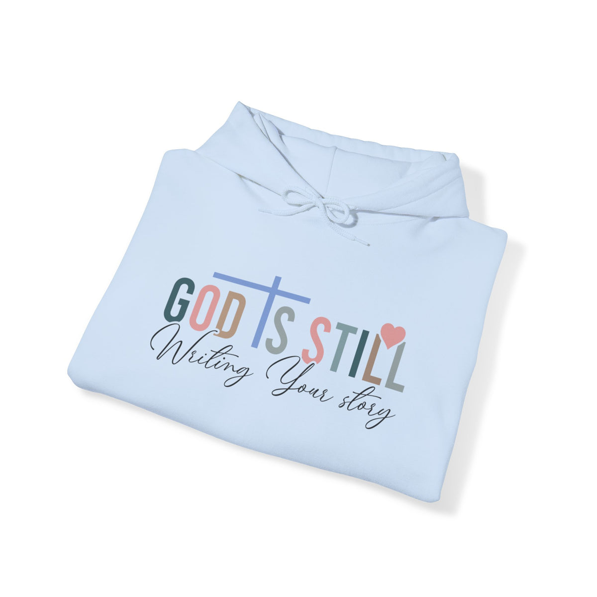 God Is Still Unisex Hooded Sweatshirt