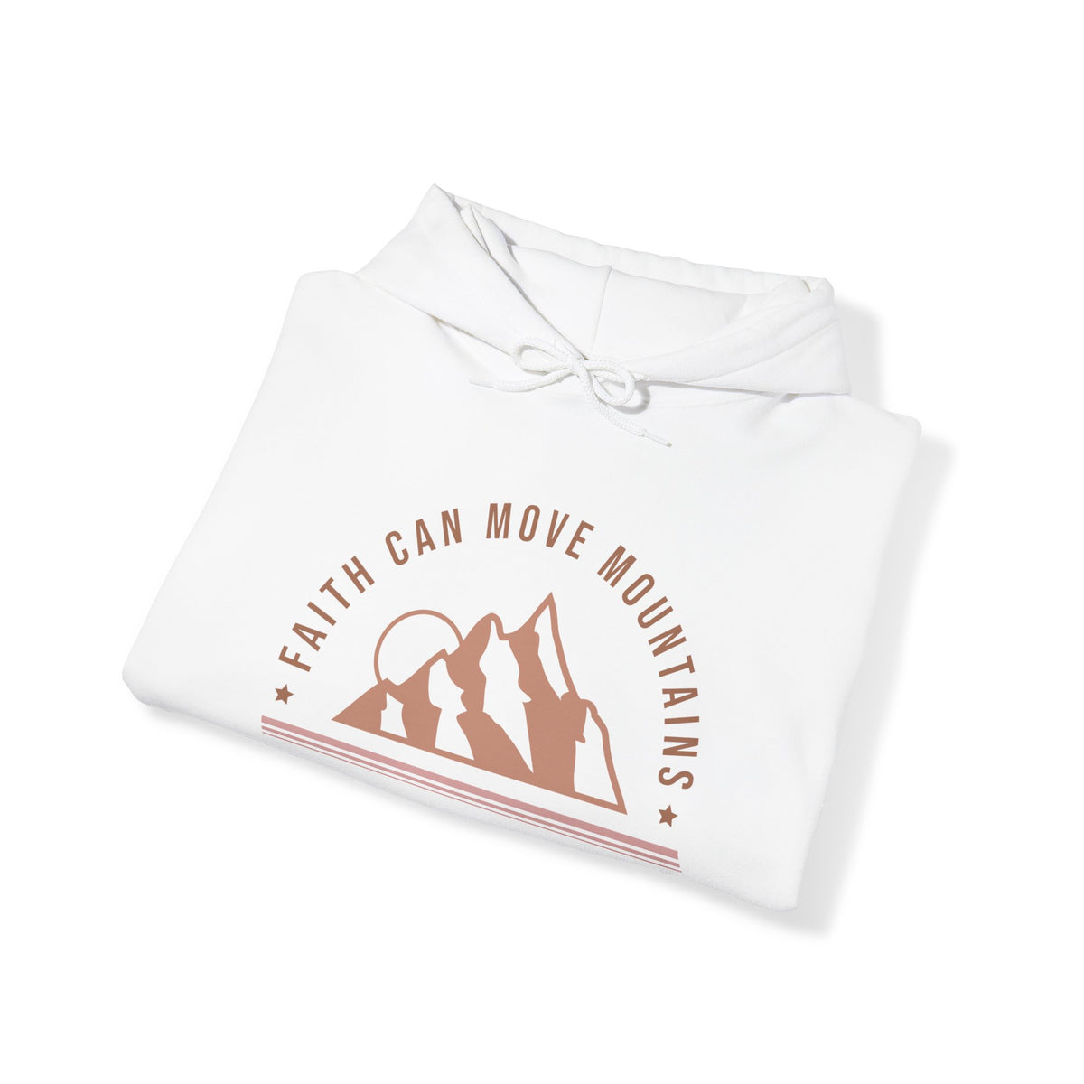 Faith Can Move Mountains Unisex Hooded Sweatshirt