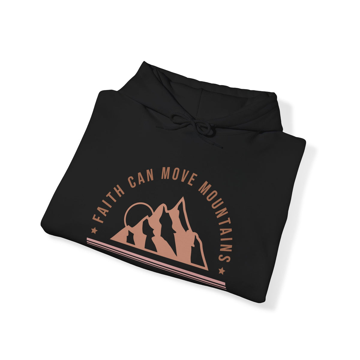 Faith Can Move Mountains Unisex Hooded Sweatshirt