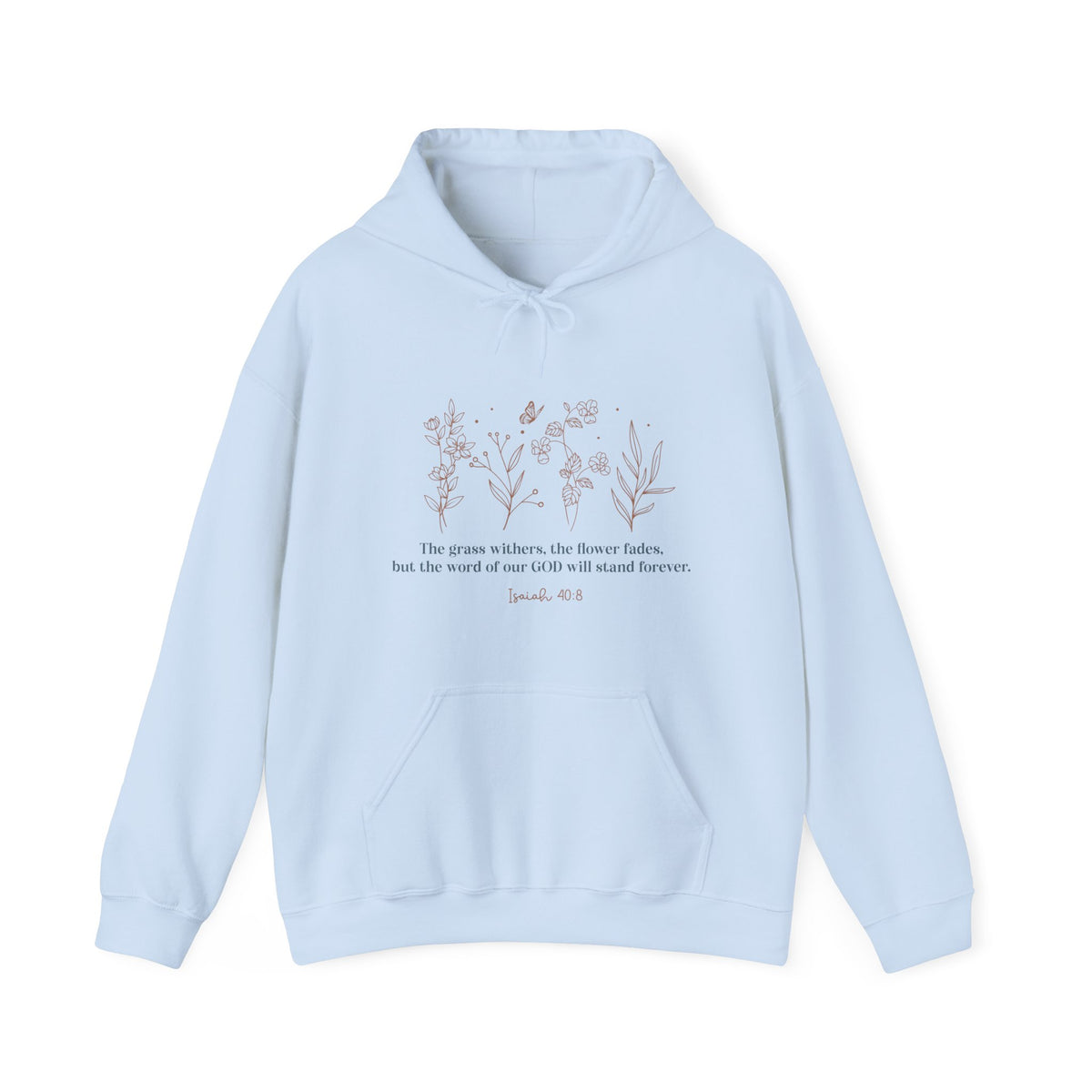 Isaiah 40:8 Unisex Hooded Sweatshirt