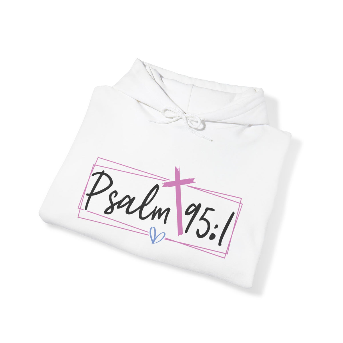 Psalm 95:1 Unisex Hooded Sweatshirt