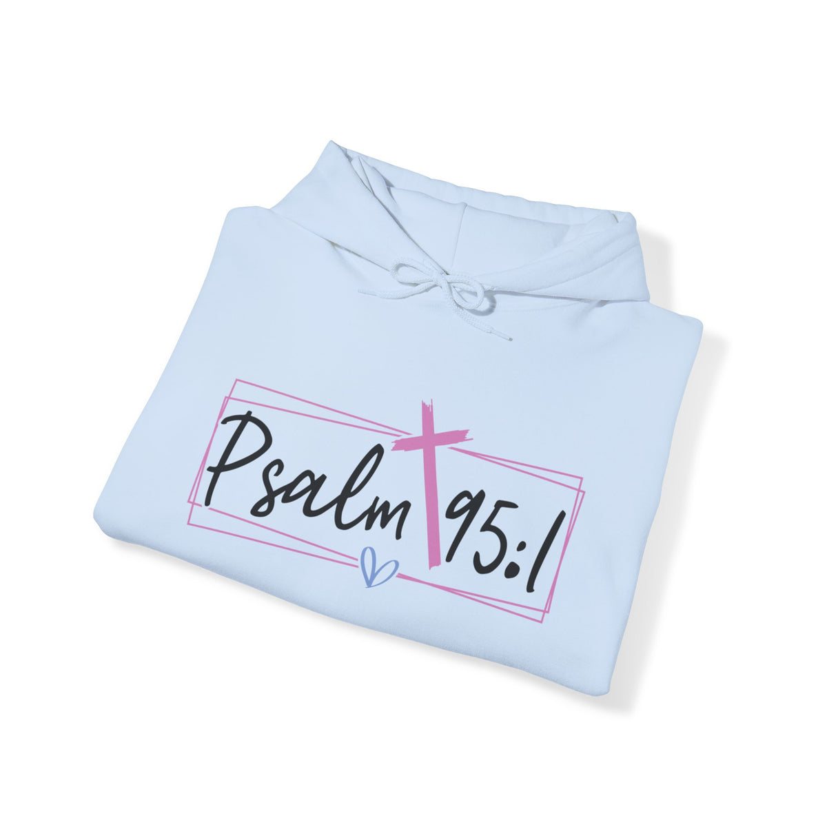 Psalm 95:1 Unisex Hooded Sweatshirt