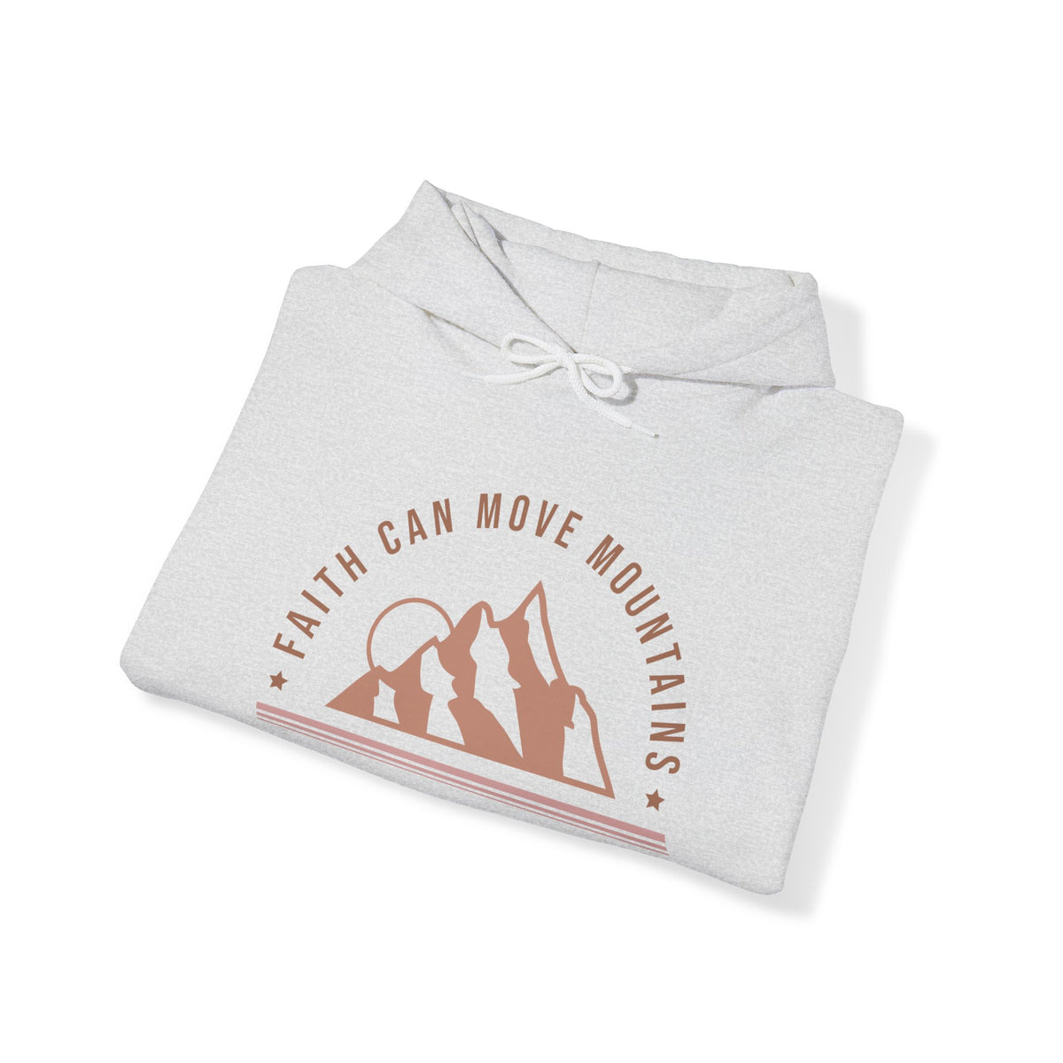 Faith Can Move Mountains Unisex Hooded Sweatshirt